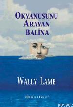 Okyanusunu Arayan Balina | Wally Lamb | Epsilon Yayınevi