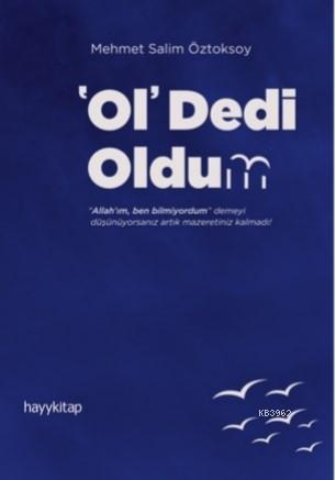 ‘Ol' Dedi Oldum | Mehmet Salim Öztoksoy | Hayy Kitap