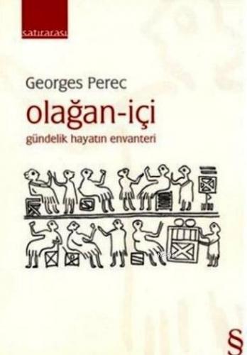 Olağan - İçi; Gündelik Hayatın Envanteri | Georges Perec | Everest Yay