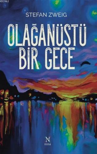 Olağanüstü Bir Gece | Stefan Zweig | Nina Yayınları