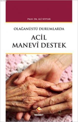 Olaganüstü Durumlarda Acil Manevi Destek | Ali Seyyar | Rağbet Yayınla