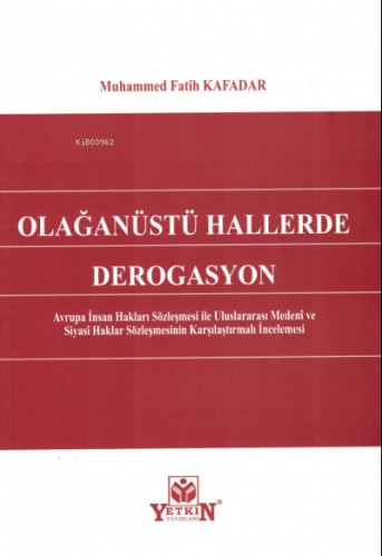 Olağanüstü Hallerde Derogasyon | Muhammed Fati Kafadar | Yetkin Yayınl