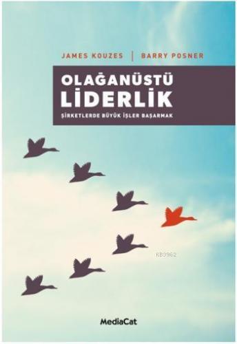 Olağanüstü Liderlik | James Kouzes | Mediacat Kitapları