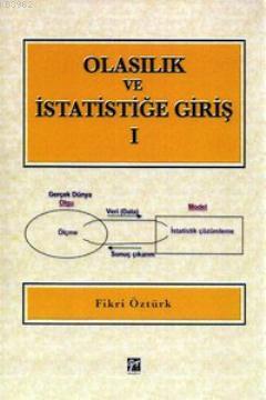 Olasılık ve İstatistiğe Giriş - 1 | Fikri Öztürk | Gazi Kitabevi