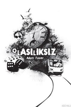 Olasılıksız | Adam Fawer | April Yayıncılık