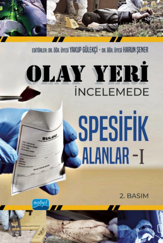 Olay Yeri İncelemede Spesifik Alanlar 1 | Yakup Gülekçi | Nobel Akadem