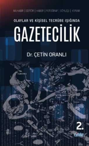 Olaylar ve Kişisel Tecrübe Işığında Gazetecilik | Çetin Oranlı | Çimke