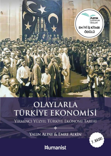 Olaylarla Türkiye Ekonomisi | Yalın Alpay | Hümanist Kitap Yayıncılık