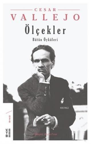 Ölçekler Bütün Öyküleri | César Vallejo | Ketebe Yayınları