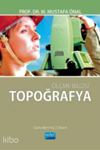 Ölçme Bilgisi - Topoğrafya | M. Mustafa Önal | Nobel Akademik Yayıncıl