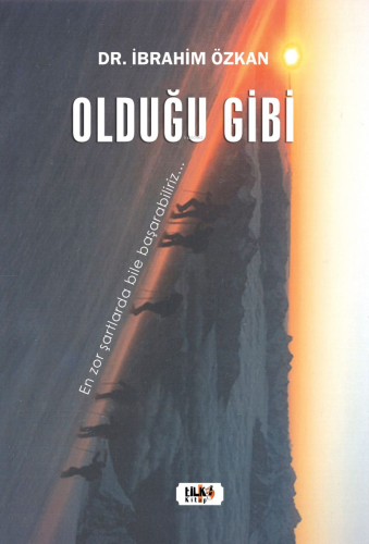 Olduğu Gibi | İbrahim Özkan | Tilki Kitap