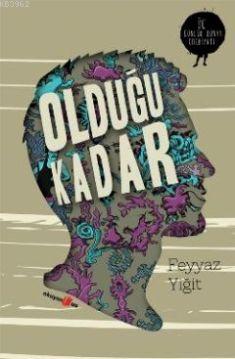 Olduğu Kadar | Feyyaz Yiğit | Okuyan Us Yayınları