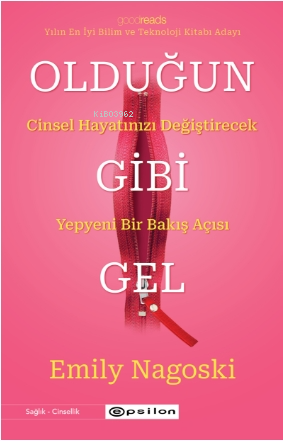 Olduğun Gibi Gel;Cinsel Hayatınızı Değiştirecek Yepyeni Bir Bakış Açıs