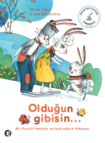 Olduğun Gibisin... | Olivier Clerc | Aylak Kitap