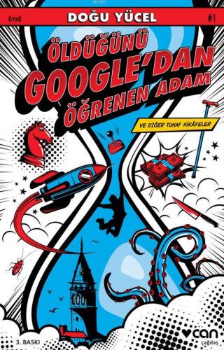 Öldüğünü Google'dan Öğrenen Adam ve Diğer Tuhaf Hikayeler | Doğu Yücel