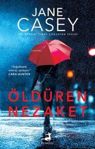 Öldüren Nezaket | Jane Casey | Olimpos Yayınları