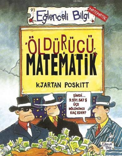 Öldürücü Matematik | Kjartan Poskitt | Eğlenceli Bilgi Yayınları