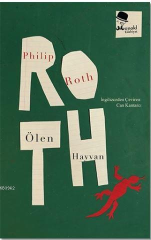 Ölen Hayvan | Philip Roth | Monokl Yayınları