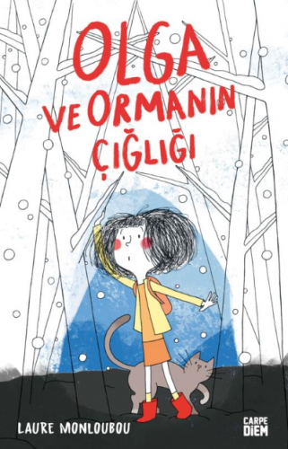 Olga ve Ormanın Çığlığı | Laure Monloubou | Carpe Diem Kitap