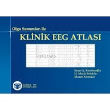 Olgu Sunumları ile Klinik EEG Atlası | Sezer Komsuoğlu | Güneş Tıp Kit