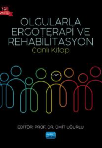 Olgularla Ergoterapi Ve Rehabilİtasyon; Canlı Kitap | Ümit Uğurlu | No