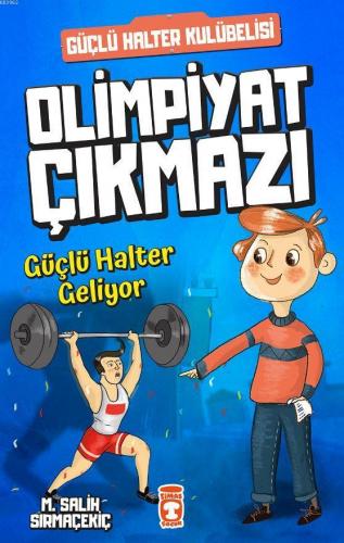 Olimpiyat Çıkmazı; Güçlü Halter Geliyor | Mehmet Salih Sırmaçekiç | Ti