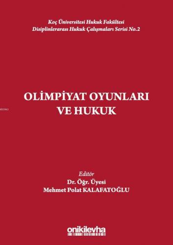 Olimpiyat Oyunları ve Hukuk; Koç Üniversitesi Hukuk Fakültesi Disiplin