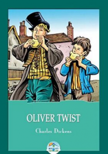 Oliver Twist - Charles Dickens | Charles Dickens | Maviçatı Yayınları