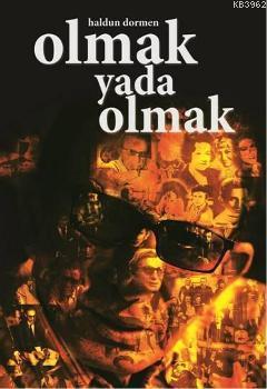 Olmak Yada Olmak | Haldun Dormen | Vizyoner Yayıncılık