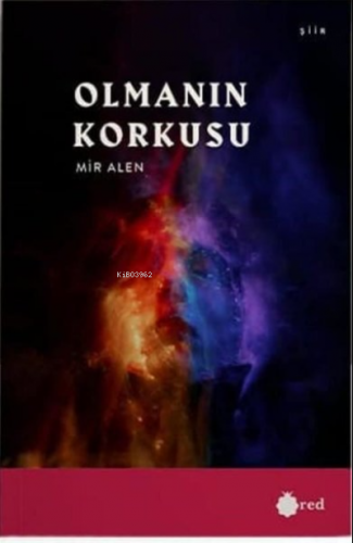 Olmanın Korkusu | Mir Alen | Red Yayınları