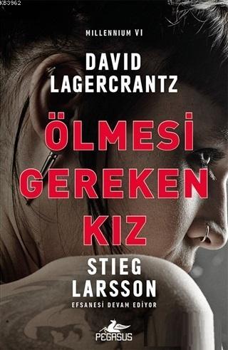 Ölmesi Gereken Kız | David Lagercrantz | Pegasus Yayıncılık