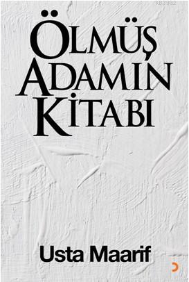 Ölmüş Adamın Kitabı | Usta Maarif | Cinius Yayınları