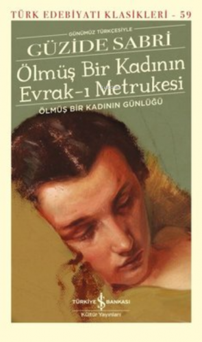 Ölmüş Bir Kadının Evrak-ı Metrukesi;Ölmüş Bir Kadının Günlüğü | Güzide