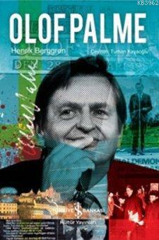 Olof Palme | Henrik Berggren | Türkiye İş Bankası Kültür Yayınları