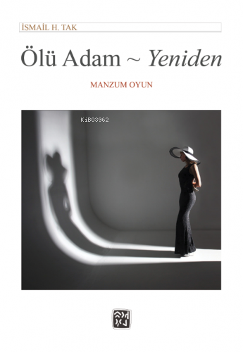 Ölü Adam-Yeniden | İsmail H. Tak | Kutlu Yayınevi