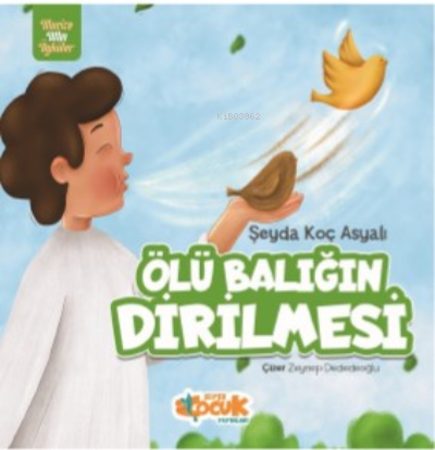 Ölü Balığın Dirilmesi;Mucize Altın Öyküler | Şeyda Koç Asyalı | Siyer 