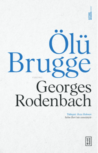 Ölü Brugge | Georges Rodenbach | Ketebe Yayınları