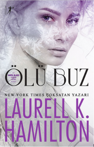 Ölü Buz ;Bir Anıta Blake Vampir Avcısı Romanı | Laurell K. Hamilton | 