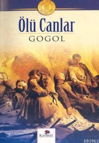 Ölü Canlar | Nikolay Vasilyeviç Gogol | Karanfil Yayınları