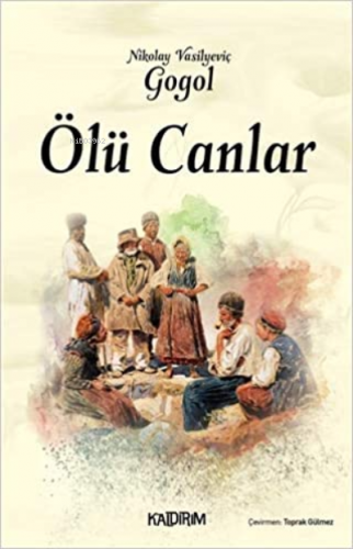 Ölü Canlar | Nikolay Vasilyeviç Gogol | Kaldırım Yayınları