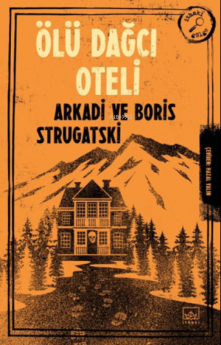 Ölü Dağcı Oteli | Arkadi Strugatski | İthaki Yayınları