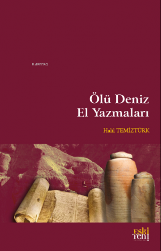 Ölü Deniz El Yazmaları | Halil Temiztürk | Eski Yeni Yayınları