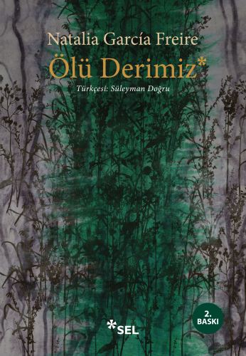 Ölü Derimiz | Natalia García Freire | Sel Yayıncılık