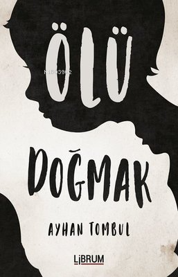 Ölü Doðmak | Ayhan Tombul | Librum Kitap