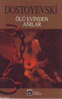 Ölü Evinden Anılar | Fyodor Mihayloviç Dostoyevski | Metropol Yayınlar