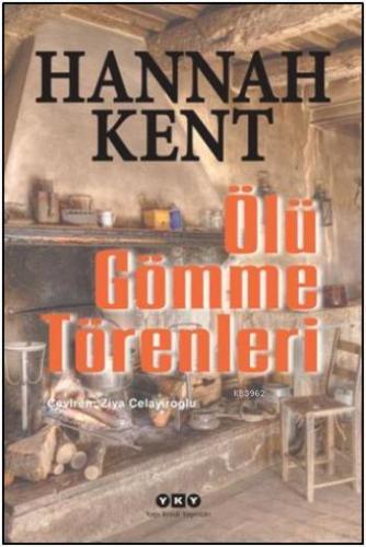 Ölü Gömme Törenleri | Hannah Kent | Yapı Kredi Yayınları ( YKY )