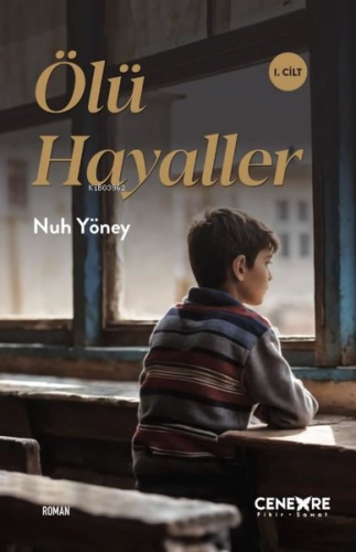 Ölü Hayaller 1. Cilt | Nuh Yöney | Cenevre Fikir Sanat