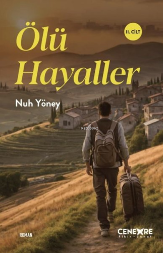 Ölü Hayaller 2. Cilt | Nuh Yöney | Cenevre Fikir Sanat