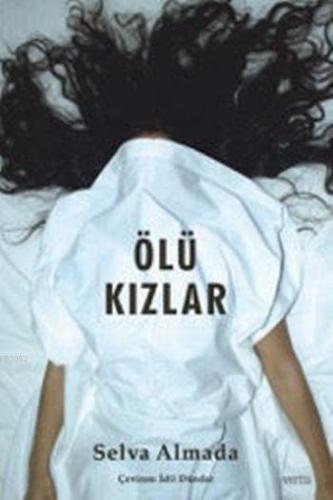 Ölü Kızlar | Selva Almada | Verita Kitap