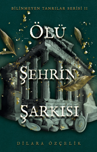 Ölü Şehrin Şarkısı (Ciltli) | Dilara Özçelik | Ren Kitap